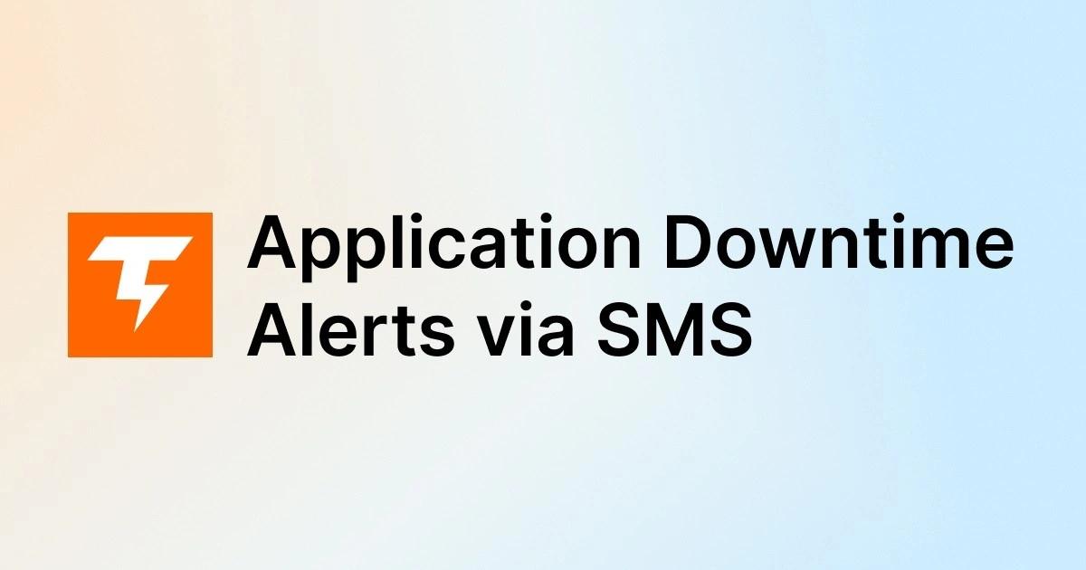 Application Downtime Alerts