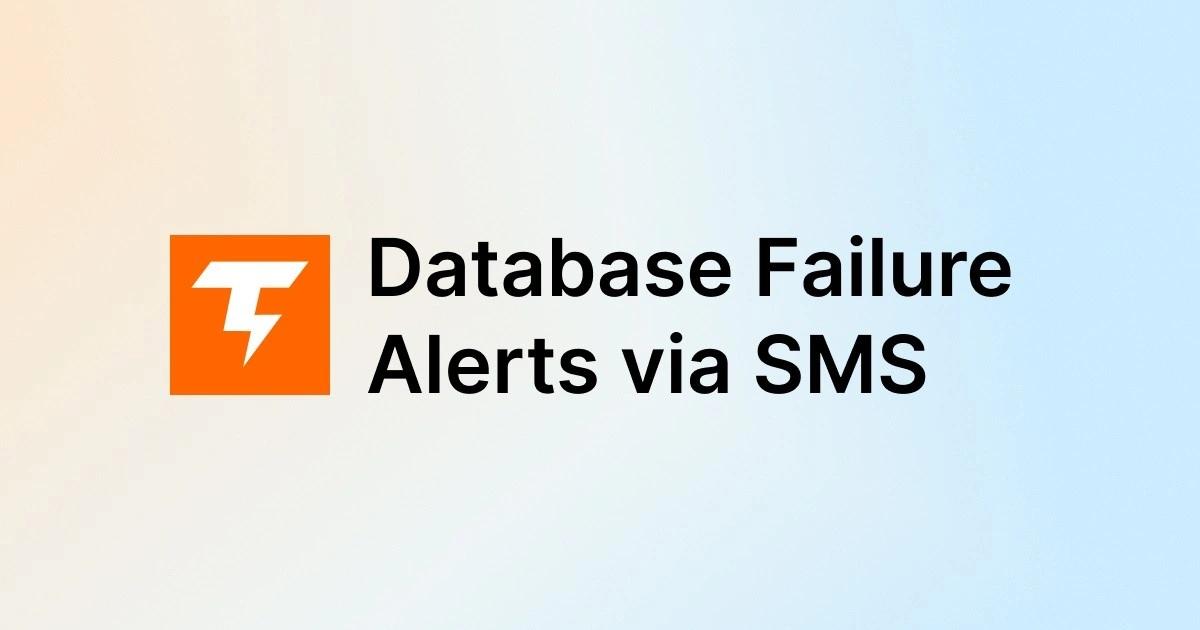 Database Failure Alerts