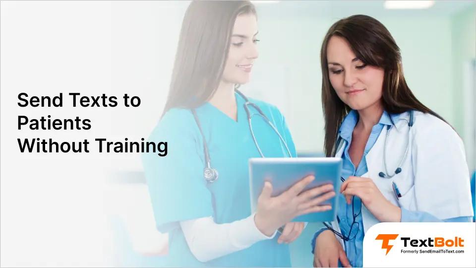 Send Texts to Patients Without Training