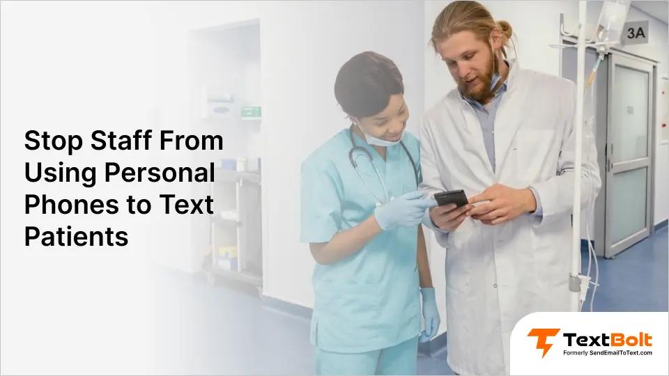 Stop Staff From Using Personal Phones to Text Patients