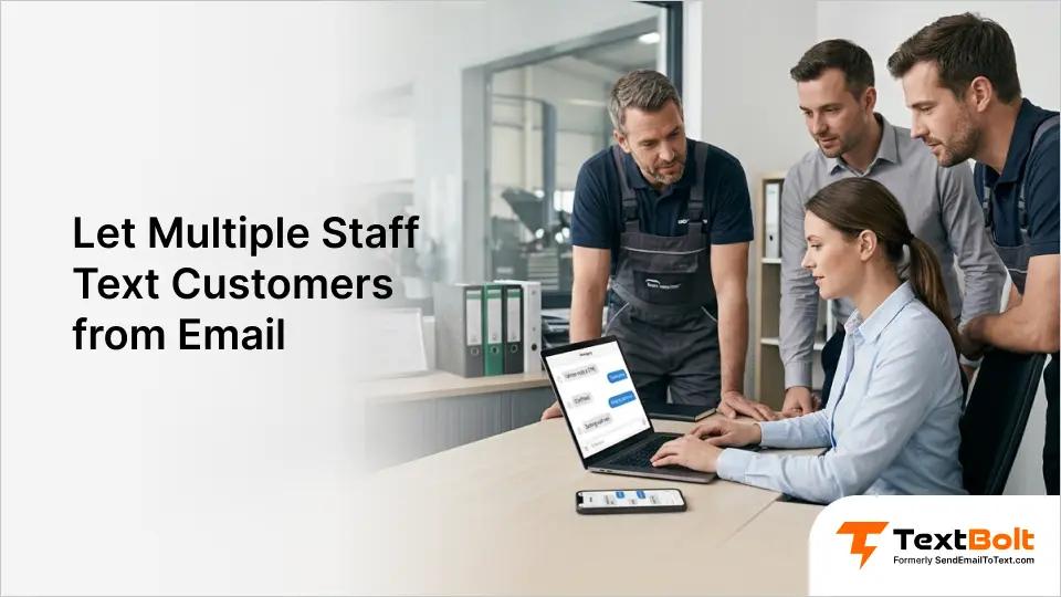 Let Multiple Staff Text Customers from Email