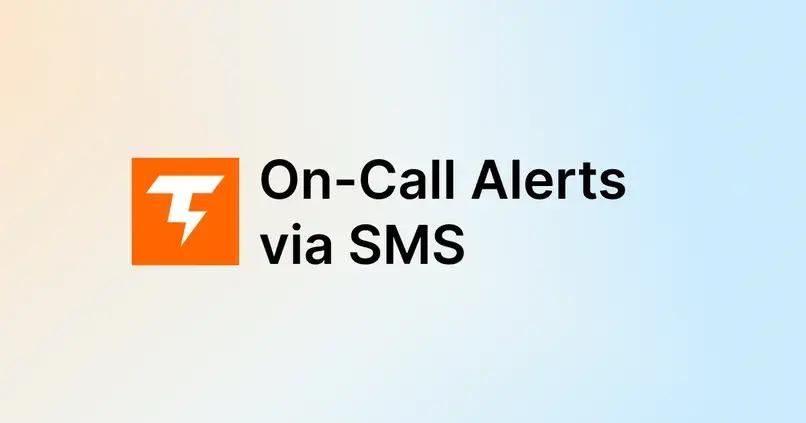 On-Call Alerts via SMS