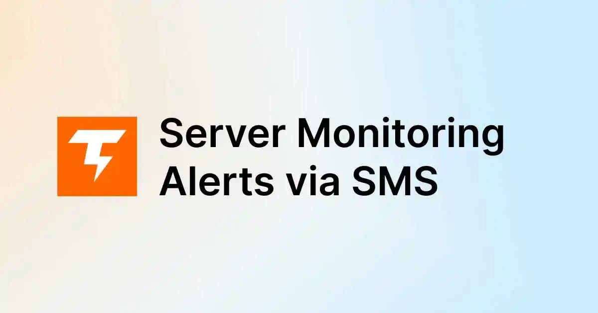 Server Monitoring Alerts via SMS